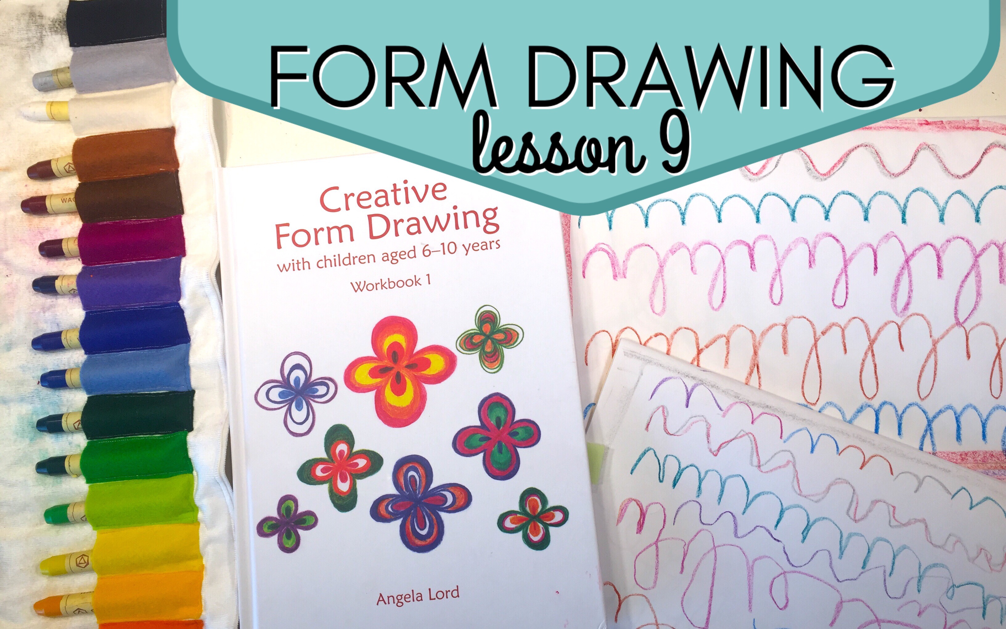 REAL TIME HOMESCHOOLING FORM DRAWING LESSON 9 WALDORF FIRST GRADE