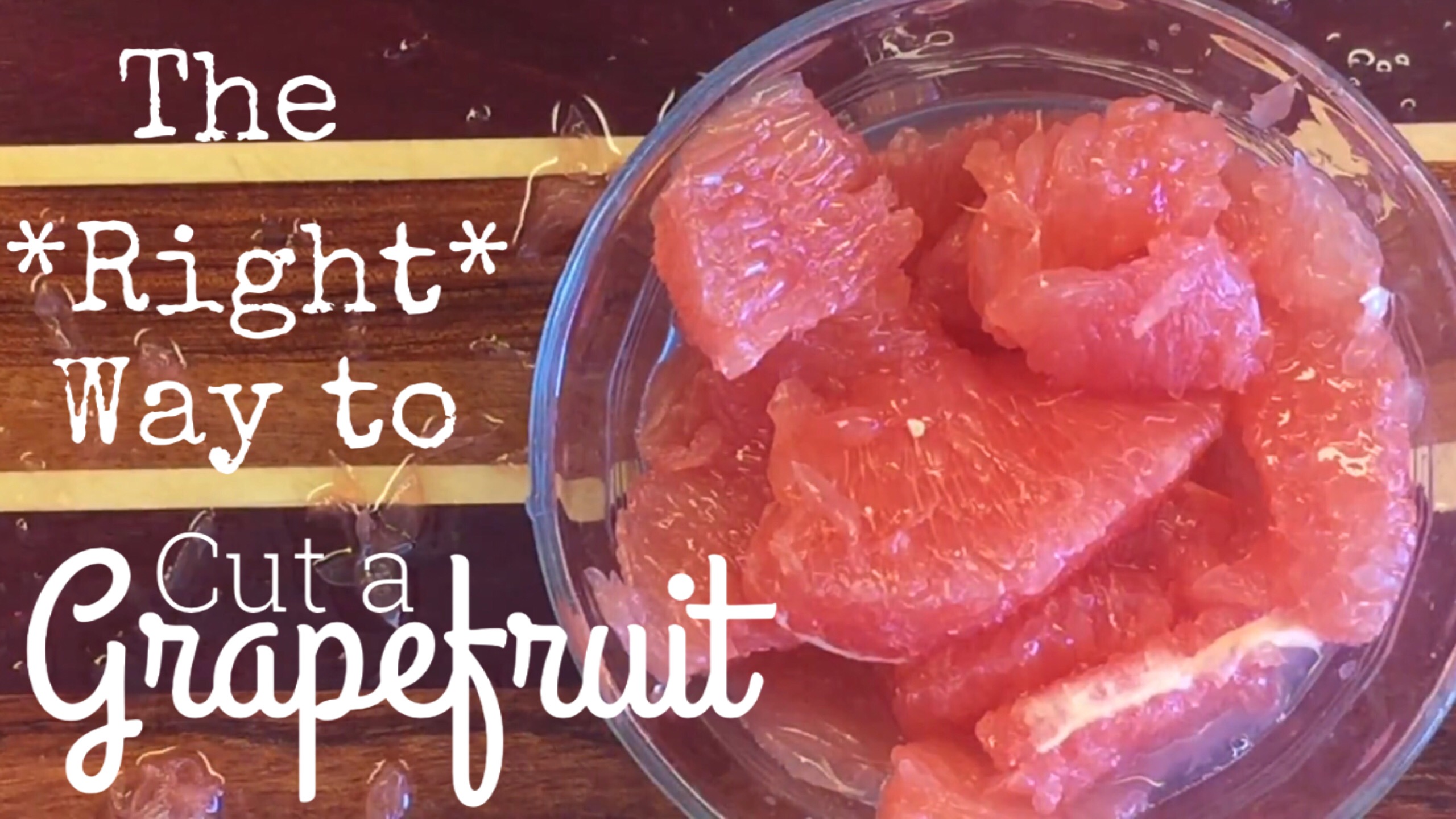 HOW TO CUT A GRAPEFRUIT