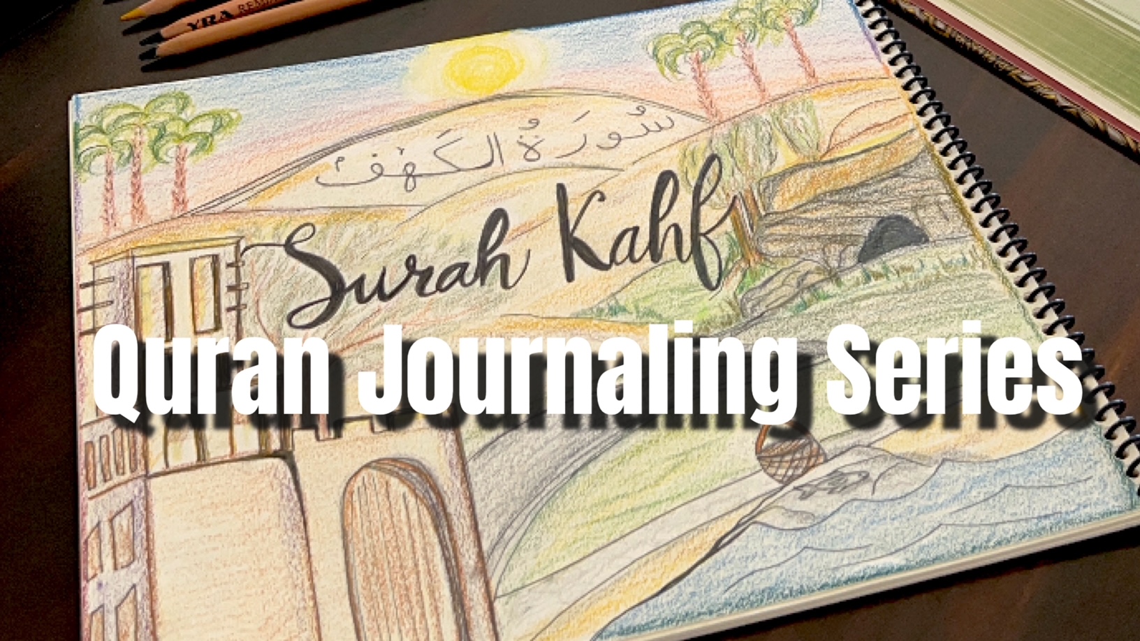 Quran Journaling for Surah Kahf